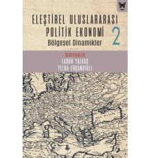 Eleştirel Uluslararası Politik Ekonomi 2 Bölgesel Dinamikler