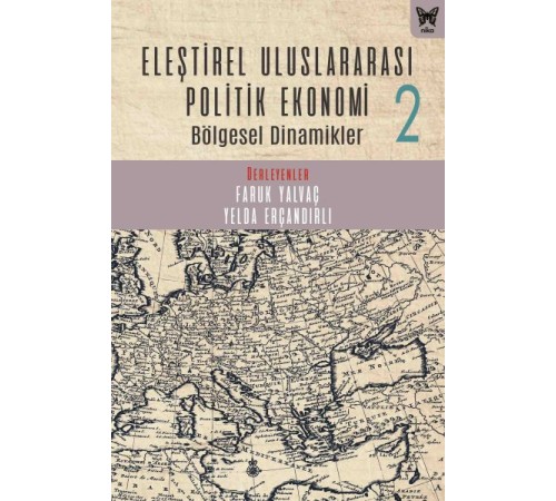 Eleştirel Uluslararası Politik Ekonomi 2 Bölgesel Dinamikler