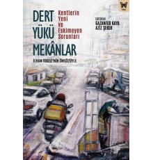 Dert Yükü Mekanlar