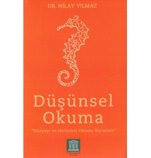 Düşünsel Okuma - Dünyayı ve Metinleri Okuma Biçimleri