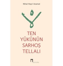 Ten Yükünün Sarhoş Tellalı