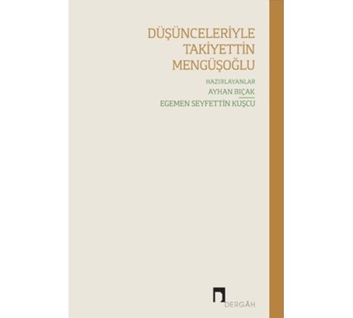 Düşünceleriyle Takiyettin Mengüşoğlu