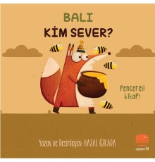 Balı Kim Sever?