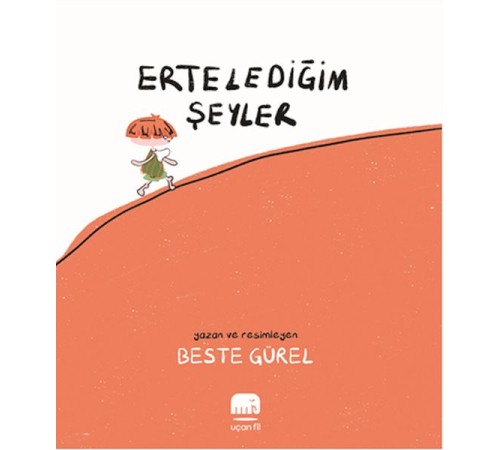 Erteledeğim Şeyler