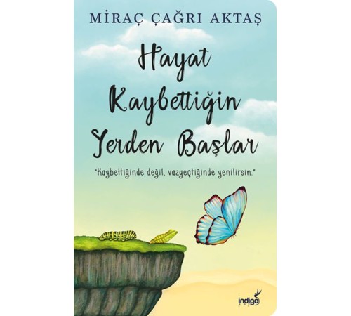 Hayat Kaybettiğin Yerden Başlar Hayat Kaybettiğin Yerden Başlar