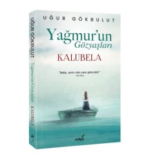 Yağmur’un Gözyaşları - Kalubela