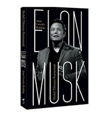 Elon Musk - Hedef: Dünyayı Kurtarmak