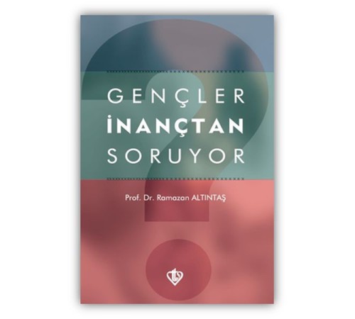 Gençler İnançtan Soruyor
