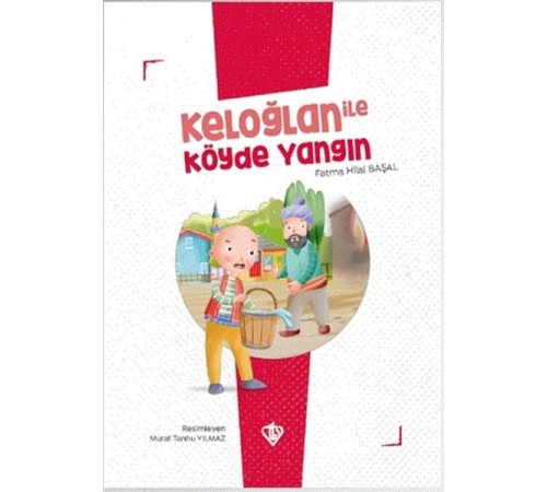 Keloğlan İle Köyde Yangın Keloğlan İle Köyde Yangın