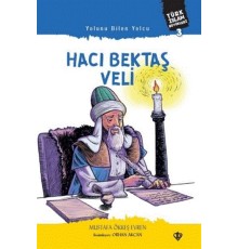 Yolunu Bilen Yolcu Hacı Bektaş Veli
