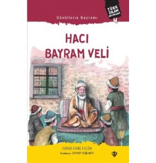 Gönüllerin Bayramı Hacı Bayram Veli