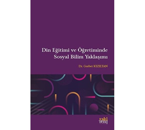 Din Eğitimi ve Öğretiminde Sosyal Bilim Yaklaşımı
