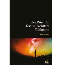 İbn Rüşd'ün Teistik Delillere Yaklaşımı