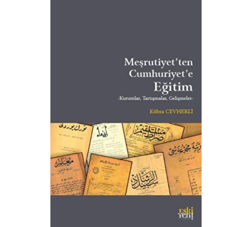 Meşrutiyet'ten Cumhuriyet'e Eğitim Meşrutiyet'ten Cumhuriyet'e Eğitim