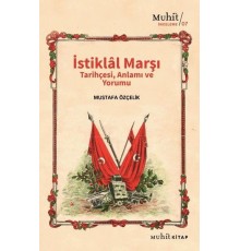İstiklal Marşı Tarihçesi Anlamı ve Yorumu