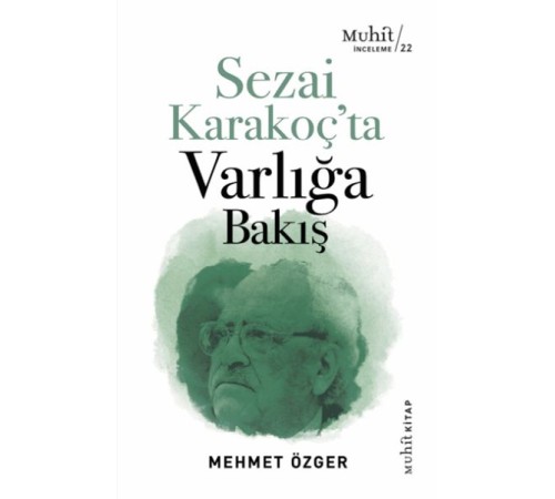 Sezai Karakoç’ta Varlığa Bakış Sezai Karakoç’ta Varlığa Bakış