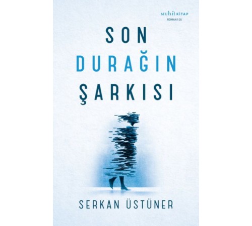 Son Durağın Şarkısı Son Durağın Şarkısı
