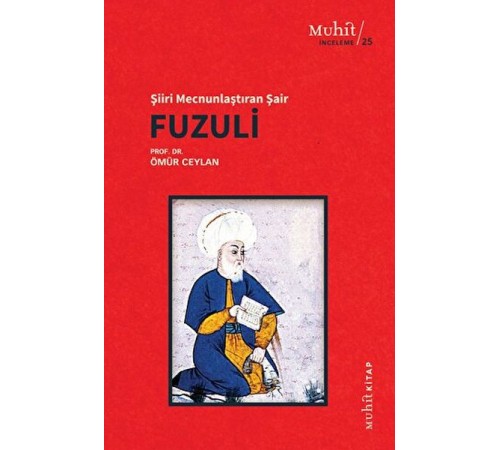 Şiiri Mecnunlaştıran Şair Fuzuli Şiiri Mecnunlaştıran Şair Fuzuli