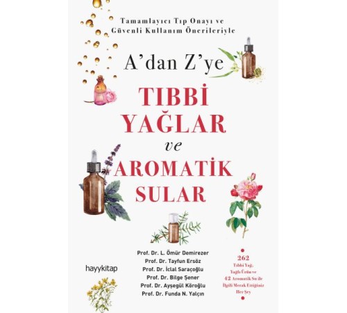 A’dan Z’ye Tıbbi Yağlar ve Aromatik Sular