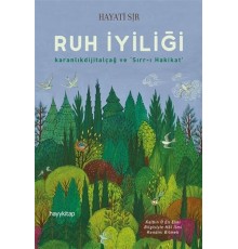 Ruh İyiliği - Karanlıkdijitalçağ ve Sırrı Hakikat