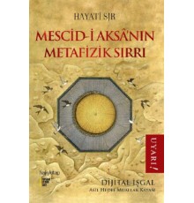 Mescid-i Aksa’nın Metafizik Sırrı