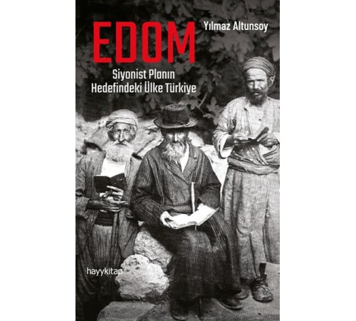 Edom: Siyonist Planın Hedefindeki Ülke Türkiye