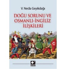 Doğu Sorunu ve Osmanlı - İngiliz İlişkileri