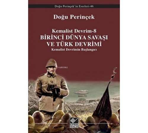 Birinci Dünya Savaşı ve Türk Devrimi Birinci Dünya Savaşı ve Türk Devrimi