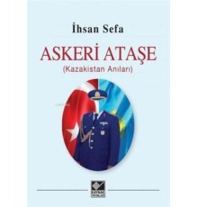 Askeri Ataşe (Kazakistan Anıları)