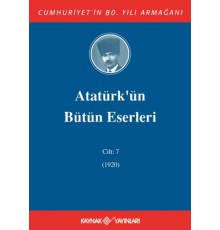 Atatürk'ün Bütün Eserleri Cilt: 7 (1920)