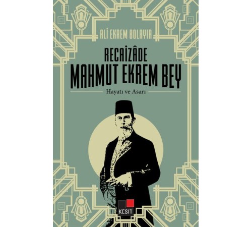 Recaizade Mahmut Ekrem Bey Hayatı ve Asarı Recaizade Mahmut Ekrem Bey Hayatı ve Asarı