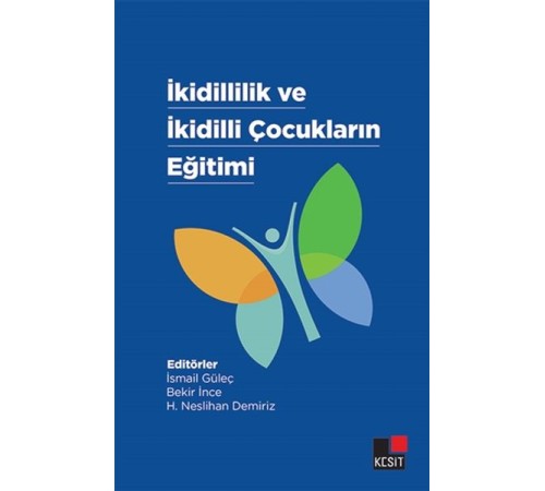 İkidillilik Ve İkidilli Çocukların Eğitimi İkidillilik Ve İkidilli Çocukların Eğitimi