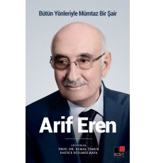 Bütün Yönleriyle Mümtaz Bir Şair Arif Eren