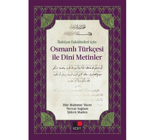 İlahiyat Fakülteleri için Osmanlı Türkçesi İle Dini Metinler