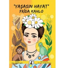 "Yaşasın Hayat" Frida Kahlo