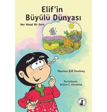 Elif'in Büyülü Dünyası - Her Masal Bir Ders