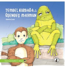 Tembel Kurbağa İle Üşengeç Maymun - Günlerin Çuvalı