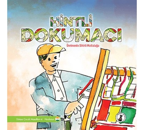 Hintli Dokumacı - Üretmenin Sihirli Mutluluğu