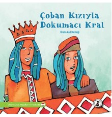Çoban Kızıyla Dokumacı Kral - Kralın Asıl Mesleği