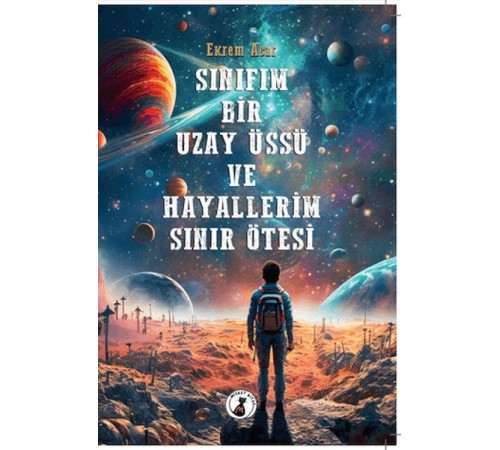 Sınıfım Bir Uzay Üssü Ve Hayallerim Sınır Ötesi Sınıfım Bir Uzay Üssü Ve Hayallerim Sınır Ötesi