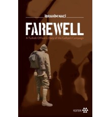 Farewell - A Turkish Officers Diary of the Gallioli Campaign