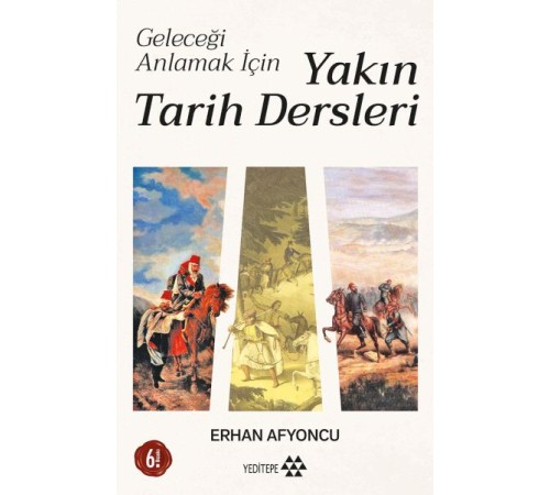 Geleceği Anlamak İçin Yakın Tarih Dersleri Geleceği Anlamak İçin Yakın Tarih Dersleri