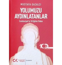 Yolumuzu Aydınlatanlar-Cumhuriyet’in 10 Eğitim Yıldızı