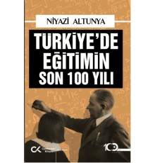 Türkiye’de Eğitimin Son 100 Yılı