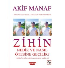 Zihin Nedir ve Nasıl Ötesine Geçilir? - Spiritüel Söyleşiler ve Felsefe Serisi 43