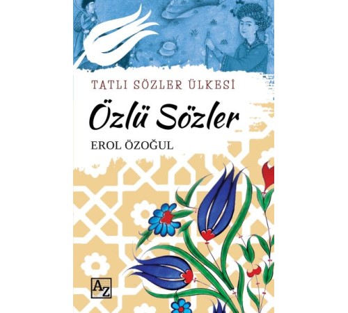 Tatlı Sözler Ülkesi Özlü Sözler