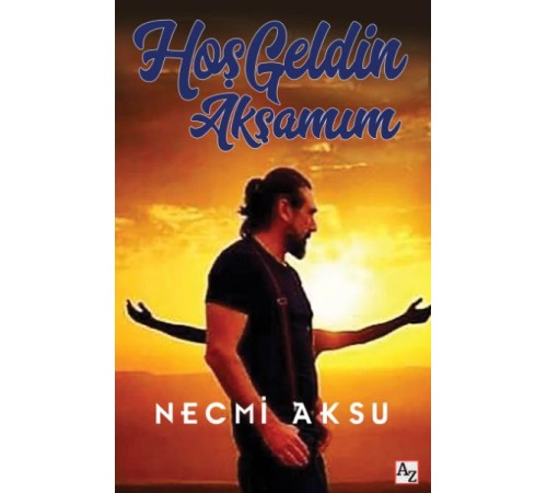 Hoş Geldin Akşamım
