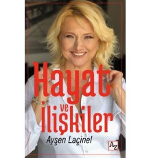 Hayat ve İlişkiler