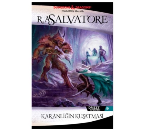 Karanlığın Kuşatması - Drizzt Efsanesi 9 Karanlığın Kuşatması - Drizzt Efsanesi 9