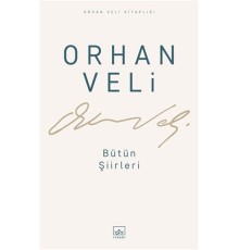 Orhan Veli - Bütün Şiirleri